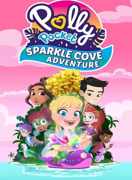 دانلود فیلم Polly Pocket: Sparkle Cove Adventure