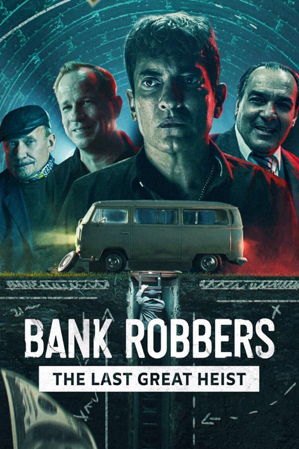 دانلود فیلم Bank Robbers: The Last Great Heist