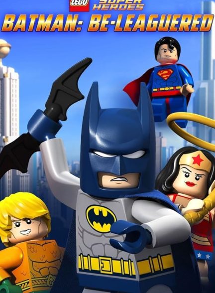 دانلود فیلم Lego DC Comics: Batman Be-Leaguered