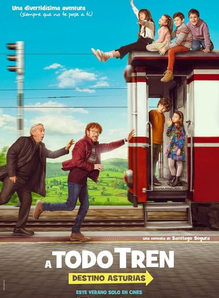 دانلود فیلم ¡A todo tren! Destino Asturias