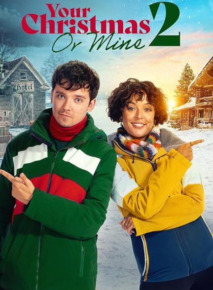 دانلود فیلم Your Christmas or Mine 2