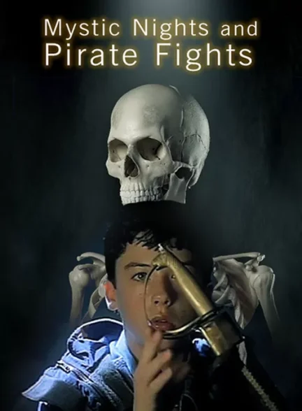 دانلود فیلم Mystic Nights and Pirate Fights