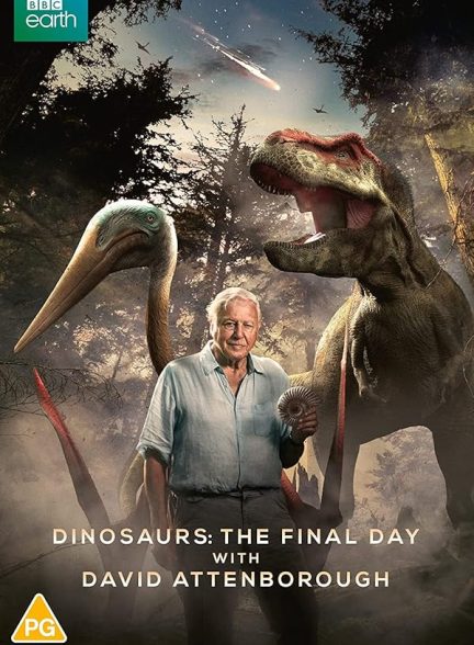 دانلود فیلم Dinosaurs – The Final Day with David Attenborough