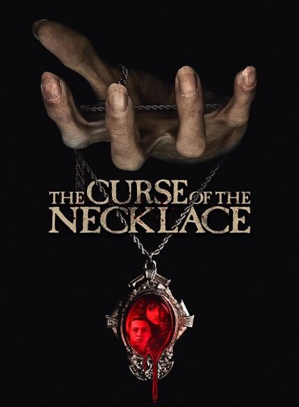 دانلود فیلم The Curse of the Necklace