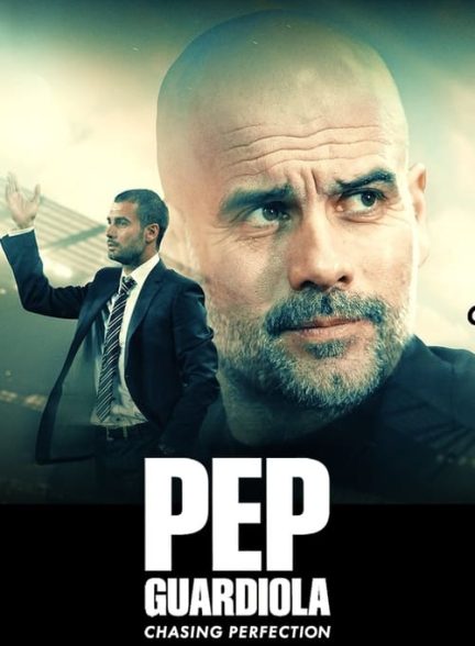 دانلود فیلم Pep Guardiola: Chasing Perfection