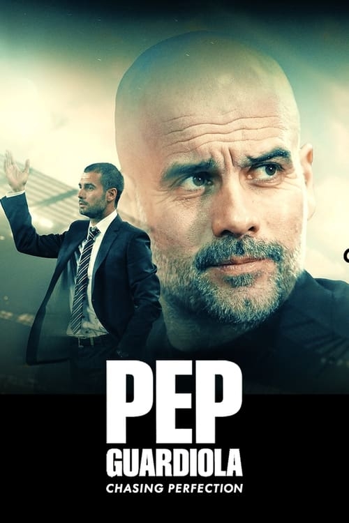 دانلود فیلم Pep Guardiola: Chasing Perfection