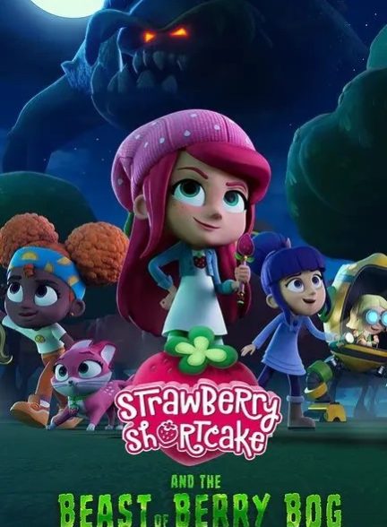 دانلود فیلم Strawberry Shortcake and the Beast of Berry Bog